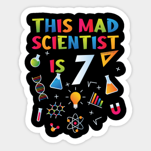 This Mad Scientist Is 7 - 7th Birthday - Science Birthday Sticker